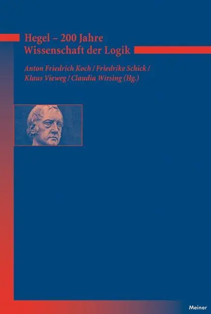 Hegel - 200 ans de science de la logique - Hegel - 200 Jahre Wissenschaft der Logik