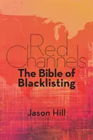 Red Channels : La Bible de la liste noire - Red Channels: The Bible of Blacklisting