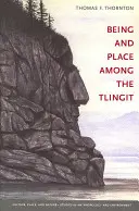 L'être et le lieu chez les Tlingit - Being and Place among the Tlingit