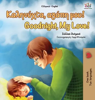 Bonne nuit, mon amour ! (Livre bilingue grec-anglais) - Goodnight, My Love! (Greek English Bilingual Book)