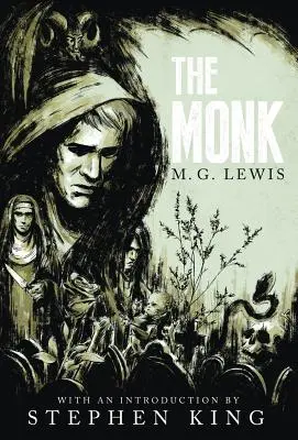 Le moine : une romance (Gothic Classics) - The Monk: A Romance (Gothic Classics)