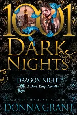 La nuit du dragon : Une Novella des Rois Noirs - Dragon Night: A Dark Kings Novella