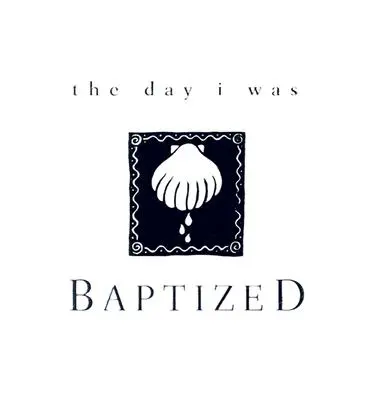 Le jour de mon baptême - The Day I Was Baptized