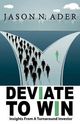 S'écarter pour gagner : réflexions d'un investisseur en redressement d'entreprise - Deviate To Win: Insights From A Turnaround Investor