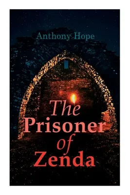 Le prisonnier de Zenda : Roman dystopique - The Prisoner of Zenda: Dystopian Novel