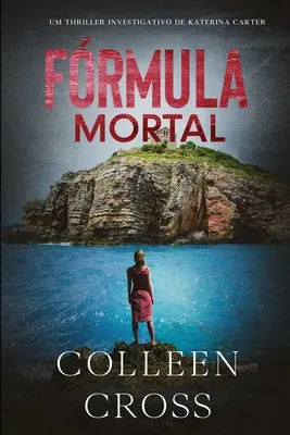 Frmula Mortal : un thriller d'investigation de Katerina Carter - Frmula Mortal: um thriller investigativo de Katerina Carter