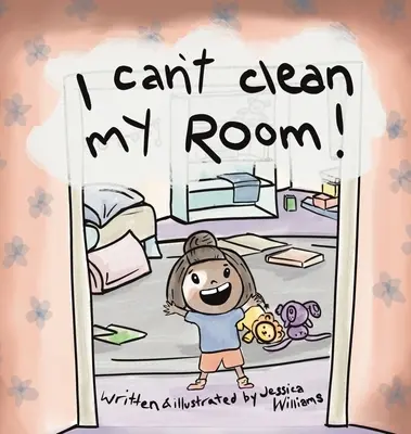 Je ne peux pas nettoyer ma chambre - I Can't Clean My Room