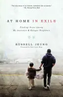 Chez soi en exil : Trouver Jésus parmi mes ancêtres et mes voisins réfugiés - At Home in Exile: Finding Jesus Among My Ancestors and Refugee Neighbors