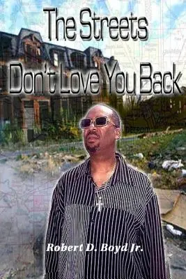 Les rues ne vous aiment pas en retour - The Streets Don't Love You Back