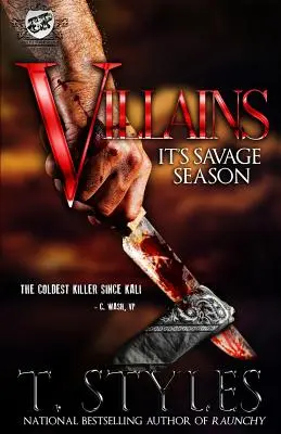 Villains : C'est la saison des sauvages (The Cartel Publications Presents) - Villains: It's Savage Season (The Cartel Publications Presents)