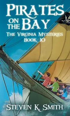 Pirates sur la baie : Les mystères de Virginie Livre 10 - Pirates on the Bay: The Virginia Mysteries Book 10