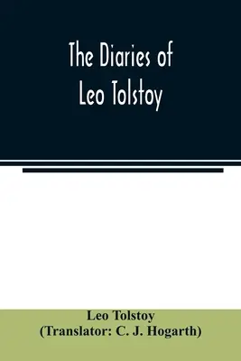 Le journal de Léon Tolstoï - The diaries of Leo Tolstoy