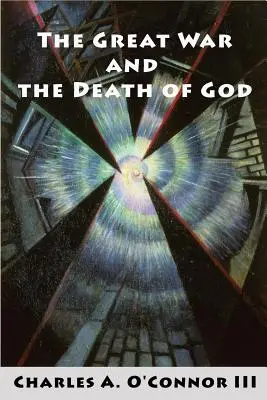 La Grande Guerre et la mort de Dieu : Rupture culturelle, recul de la raison et montée du matérialisme néo-darwinien au lendemain de la Première Guerre mondiale - The Great War and the Death of God: Cultural Breakdown, Retreat from Reason, and Rise of Neo-Darwinian Materialism in the Aftermath of World War I