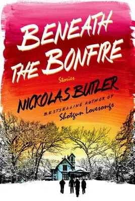 Sous le feu de joie : Histoires - Beneath the Bonfire: Stories