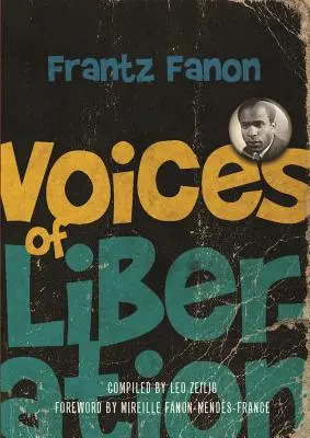 Les voix de la libération : Frantz Fanon - Voices of Liberation: Frantz Fanon