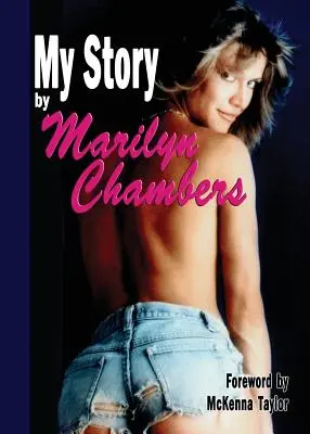 Mon histoire par Marilyn Chambers - My Story by Marilyn Chambers