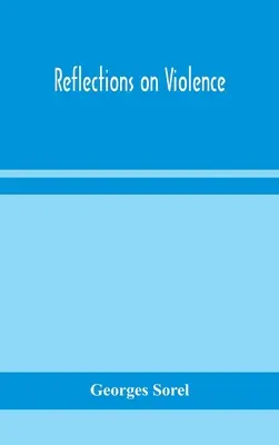 Réflexions sur la violence - Reflections on violence