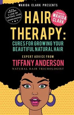 Hair Therapy : Cures pour faire pousser vos beaux cheveux naturels - Hair Therapy: Cures For Growing Your Beautiful Natural Hair
