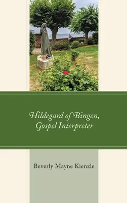 Hildegarde de Bingen, interprète de l'Évangile - Hildegard of Bingen, Gospel Interpreter
