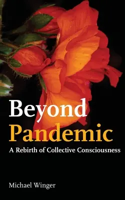 Au-delà de la pandémie : Une renaissance de la conscience collective - Beyond Pandemic: A Rebirth of Collective Consciousness