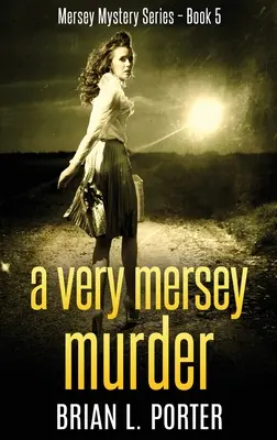 Un meurtre dans la Mersey : Édition reliée en gros caractères - A Very Mersey Murder: Large Print Hardcover Edition