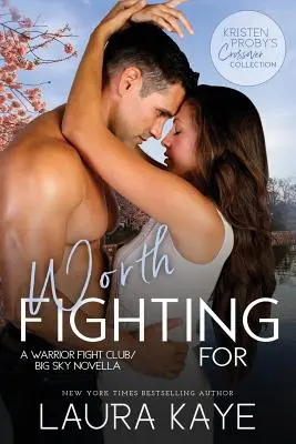 Un combat qui vaut la peine d'être mené : Une novella du Warrior Fight Club/Big Sky - Worth Fighting For: A Warrior Fight Club/Big Sky Novella