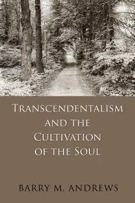 Le transcendantalisme et la culture de l'âme - Transcendentalism and the Cultivation of the Soul