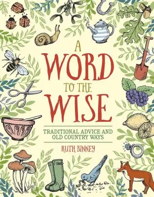 Un mot pour les sages : Conseils traditionnels et vieilles coutumes - A Word to the Wise: Traditional Advice and Old Country Ways