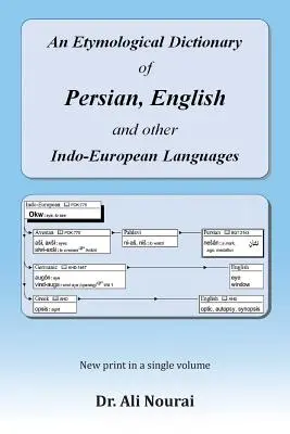 Dictionnaire étymologique du persan, de l'anglais et d'autres langues indo-européennes - An Etymological Dictionary of Persian, English and Other Indo-European Languages