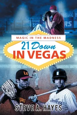 21 Down In Vegas : La magie dans la folie - 21 Down In Vegas: Magic in the Madness