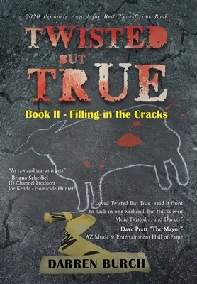 Twisted But True : Book II - Filling in the Cracks (En français dans le texte) - Twisted But True: Book II - Filling in the Cracks