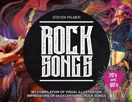 Rock Songs : Ma compilation d'impressions d'illustrations visuelles de 24 chansons rock exceptionnelles - Rock Songs: My Compilation of Visual Illustration Impressions of 24 Exceptional Rock Songs