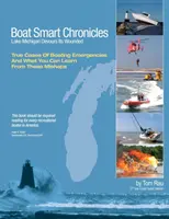 Chroniques d'un bateau intelligent : Le lac Michigan dévore ses blessés - Boat Smart Chronicles: Lake Michigan Devours Its Wounded