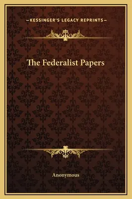 Les Cahiers Fédéralistes - The Federalist Papers