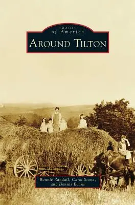 Autour de Tilton - Around Tilton