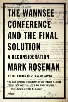 La conférence de Wannsee et la solution finale : Un réexamen - The Wannsee Conference and the Final Solution: A Reconsideration