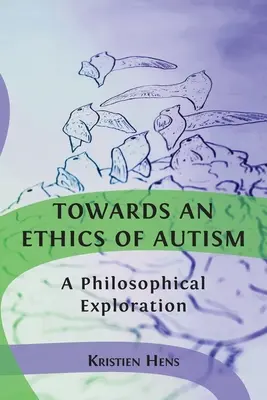 Vers une éthique de l'autisme : Une exploration philosophique - Towards an Ethics of Autism: A Philosophical Exploration