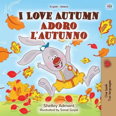 J'aime l'automne (livre bilingue anglais-italien pour enfants) - I Love Autumn (English Italian Bilingual Book for Kids)