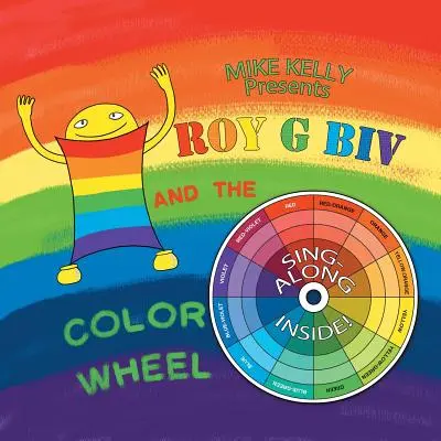 Roy G Biv et la roue des couleurs - Roy G Biv and the Color Wheel