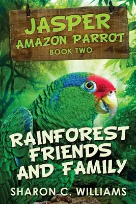 Amis et famille de la forêt tropicale - Rainforest Friends and Family