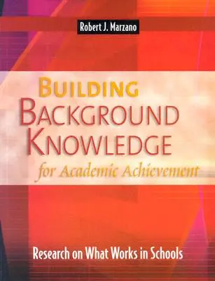 Construire des connaissances de base pour la réussite scolaire : Recherche sur ce qui fonctionne dans les écoles - Building Background Knowledge for Academic Achievement: Research on What Works in Schools