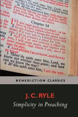 La simplicité dans la prédication : un guide pour communiquer efficacement la Parole de Dieu - Simplicity in Preaching--A Guide to Powerfully Communicating God's Word