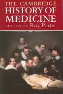 L'histoire de la médecine de Cambridge - The Cambridge History of Medicine
