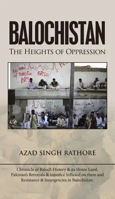 Baloutchistan : Les sommets de l'oppression - Balochistan: The Heights of Oppression