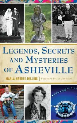 Légendes, secrets et mystères d'Asheville - Legends, Secrets and Mysteries of Asheville