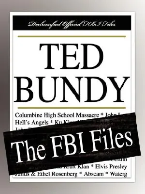 Ted Bundy : Les dossiers du FBI - Ted Bundy: The FBI Files