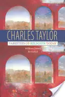 Les variétés de religion aujourd'hui : William James revisité - Varieties of Religion Today: William James Revisited