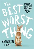 La meilleure et la pire des choses - The Best Worst Thing