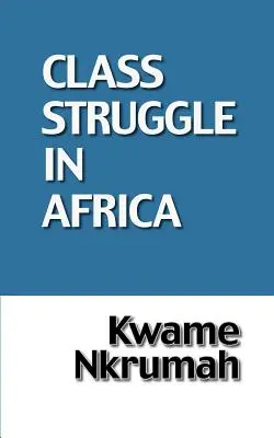 La lutte des classes en Afrique - The Class Struggle in Africa