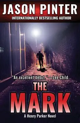 La marque : un roman d'Henry Parker - The Mark: A Henry Parker Novel